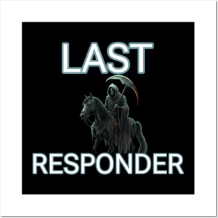 Last responder dark humor Posters and Art